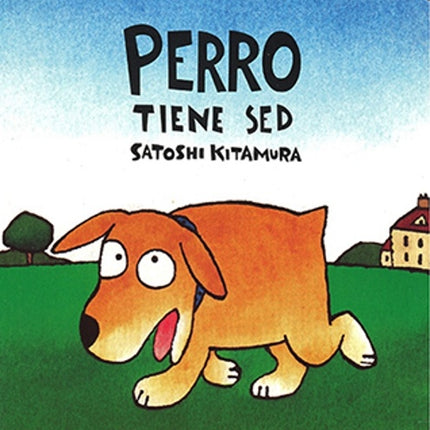 PERRO TIENE SED | SATOSHI KITAMURA