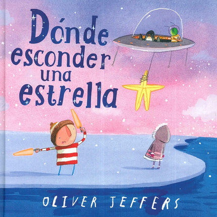 DONDE ESCONDER UNA ESTRELLA | OLIVER JEFFERS