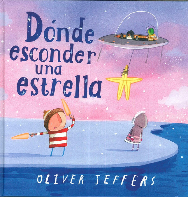 DONDE ESCONDER UNA ESTRELLA | OLIVER JEFFERS