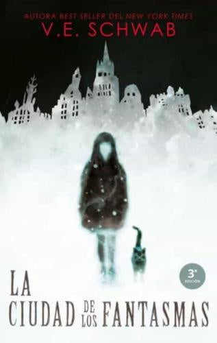 LA CIUDAD DE LOS FANTASMAS  | V.E SCHWAB