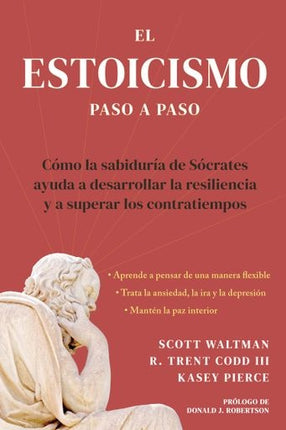 EL ESTOICISMO PASO A PASO | SCOTT WALTMAN