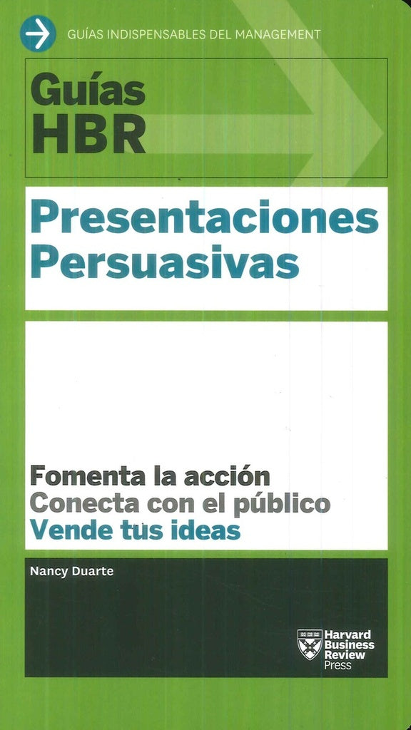 PRESENTACIONES PERSUASIVAS | NANCY DUARTE