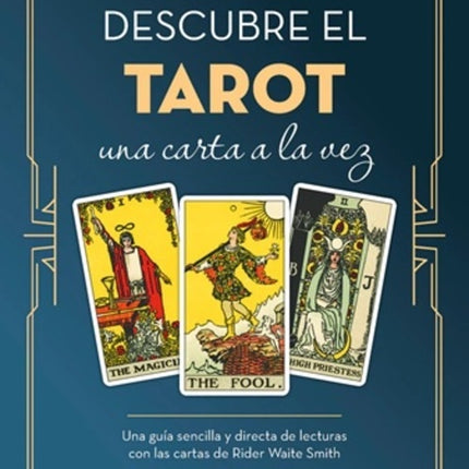 DESCUBRE EL TAROT UNA CARTA A LA VEZ | RICHARD WEBSTER