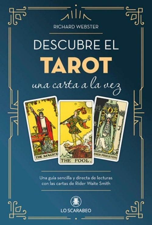 DESCUBRE EL TAROT UNA CARTA A LA VEZ | RICHARD WEBSTER