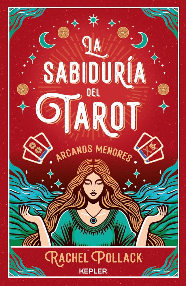 LA SABIDURIA DEL TAROT ARCANOS MENORES | RACHEL POLLACK