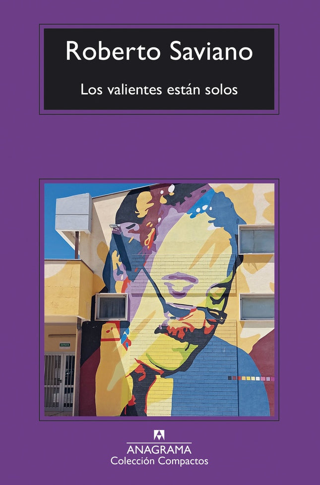 LOS VALIENTES ESTAN SOLOS | ROBERTO SAVIANO
