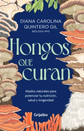HONGOS QUE CURAN | DIANA CAROLINA QUINTERO GIL
