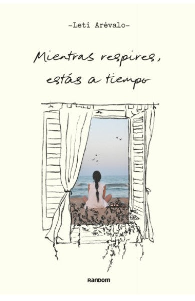 MIENTRAS RESPIRES ESTAS A TIEMPO | LETI AREVALO