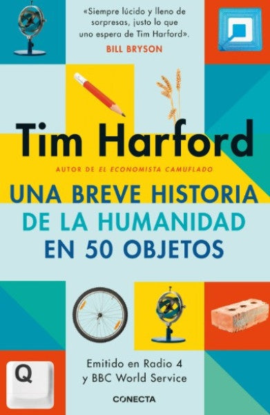 UNA BREVE HISTORIA DE LA HUMANIDAD EN 50 OBJETOS | TIM HARFORD