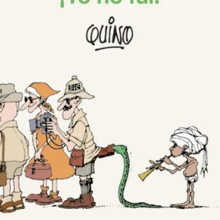 YO NO FUI! | QUINO