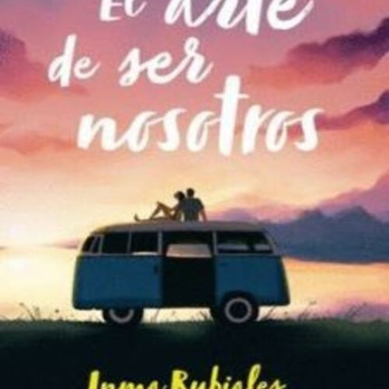 EL ARTE DE SER NOSOTROS | INMA RUBIALES