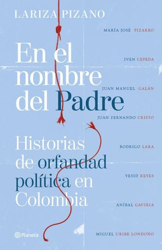 EN EL NOMBRE DEL PADRE | LARIZA PIZANO