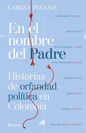 EN EL NOMBRE DEL PADRE | LARIZA PIZANO