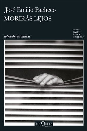 MORIRAS LEJOS | JOSE EMILIO PACHECO