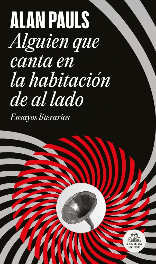 ALGUIEN QUE CANTA EN LA HABITACION DE AL LADO | ALAN PAULS