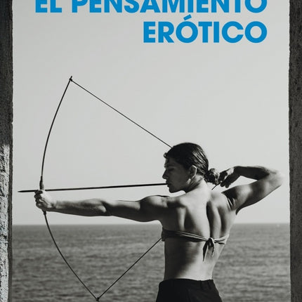 EL PENSAMIENTO EROTICO | SARA TORRES