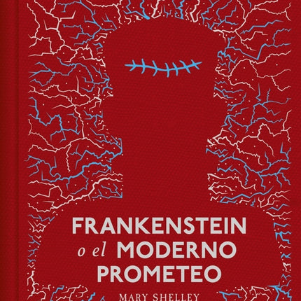 FRANKENSTEIN O EL MODERNO PROMETEO | MARY SHELLEY