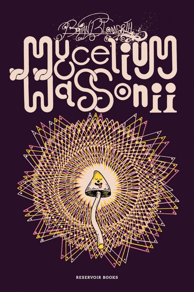 MYCELIUM WASSONII | BRIAN BLOMERTH