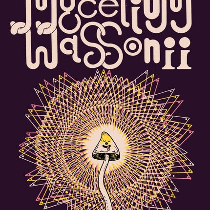 MYCELIUM WASSONII | BRIAN BLOMERTH