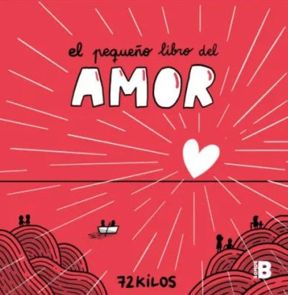 EL PEQUEÑO LIBRO DEL AMOR | 72 KILOS