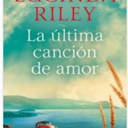 LA ULTIMA CANCION DE AMOR | LUCINDA RILEY