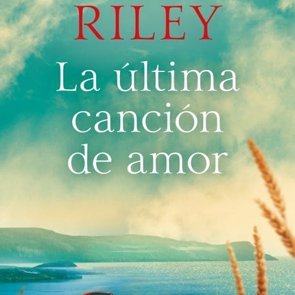 LA ULTIMA CANCION DE AMOR | LUCINDA RILEY