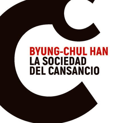 LA SOCIEDAD DEL CANSANCIO | BYUNG-CHUL HAN