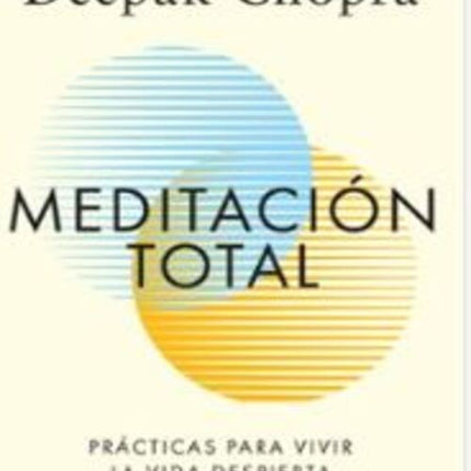 MEDITACION TOTAL | DEEPAK CHOPRA
