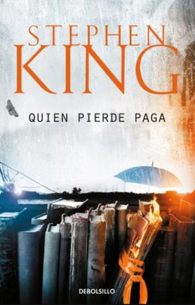 QUIEN PIERDE PAGA | STEPHEN KING