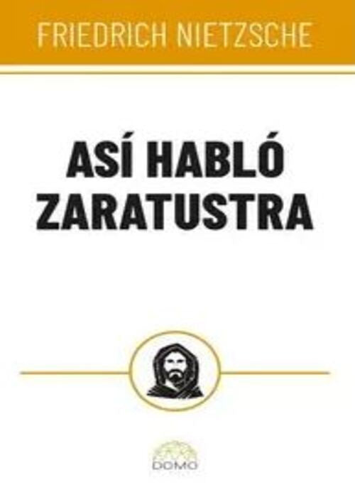 ASI HABLO ZARATHUSTRA | FRIEDRICH NIETZSCHE