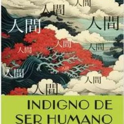 INDIGNO DE SER HUMANO | OSAMU DAZAI