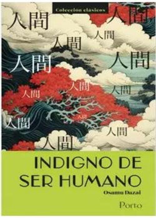 INDIGNO DE SER HUMANO | OSAMU DAZAI