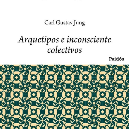 ARQUETIPOS E INCONSCIENTE COLECTIVOS | CARL GUSTAV JUNG