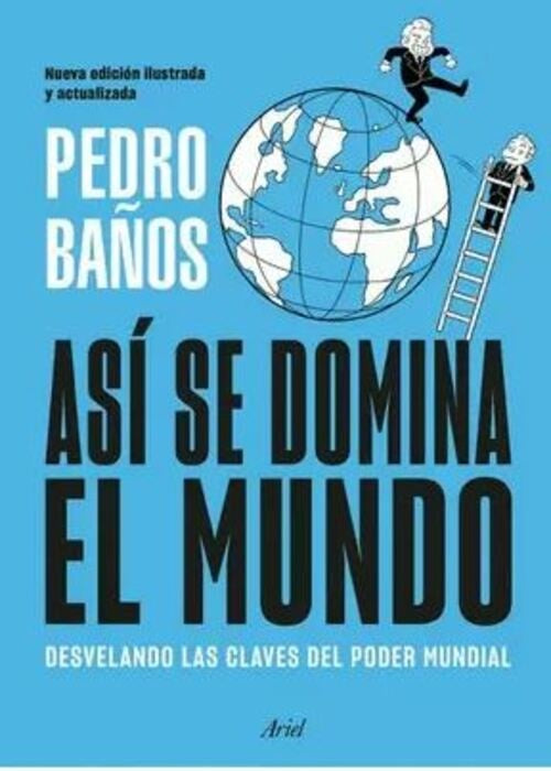 ASI SE DOMINA EL MUNDO | PEDRO BAÑOS