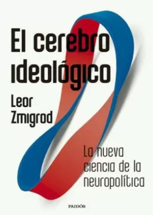 EL CEREBRO IDEOLOGICO | LEOR ZMIGROD