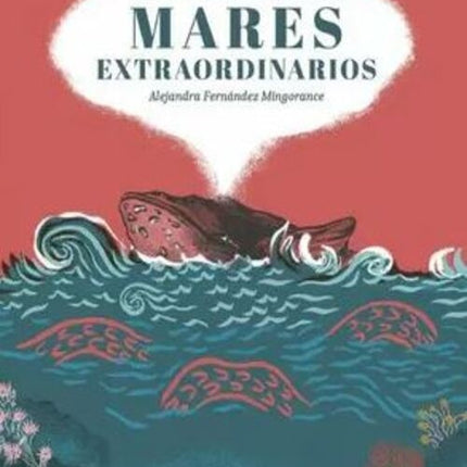 EL LIBRO DE LOS MARES EXTRAORDINARIOS | ALEJANDRA FERNANDEZ MINGORANCE