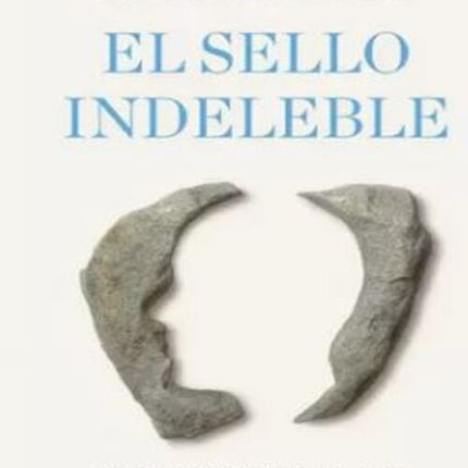 EL SELLO INDELEBLE | JUAN LUIS ARSUAGA