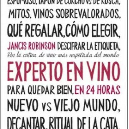 EXPERTO EN VINO EN 24 HORAS | JANCIS ROBINSON