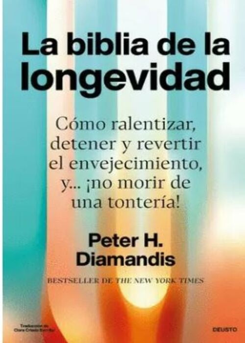 LA BIBLIA DE LA LONGEVIDAD | PETER H. DIAMANDIS