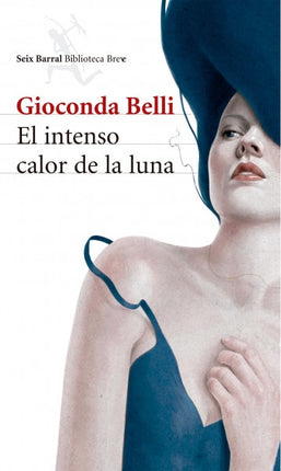 EL INTENSO CALOR DE LA LUNA | GIOCONDA BELLI