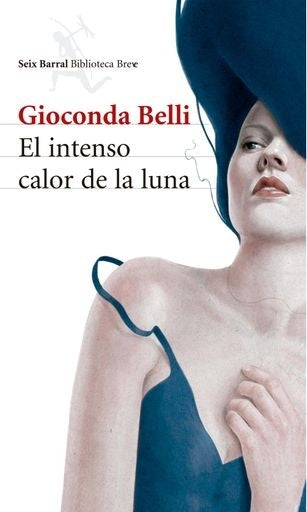 EL INTENSO CALOR DE LA LUNA | GIOCONDA BELLI
