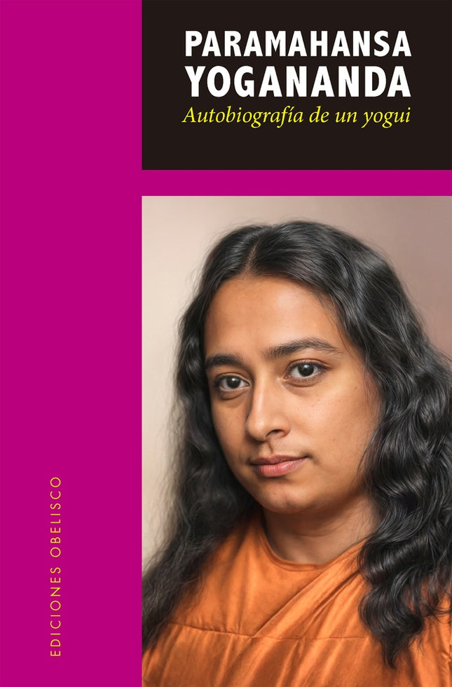 AUTOBIOGRAFIA DE UN YOGUI | PARAMAHANSA YOGANANDA