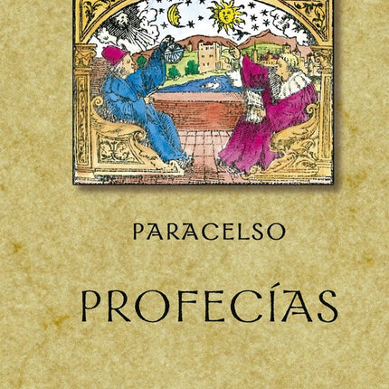 PROFECIAS | PARACELSO