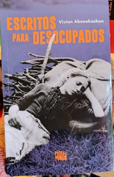 ESCRITOS PARA DESOCUPADOS | VIVIAN ABENSHUSHAN