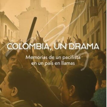 COLOMBIA UN DRAMA | ABELARDO FORERO BENAVIDES