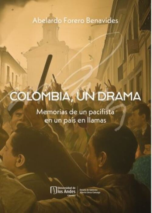 COLOMBIA UN DRAMA | ABELARDO FORERO BENAVIDES