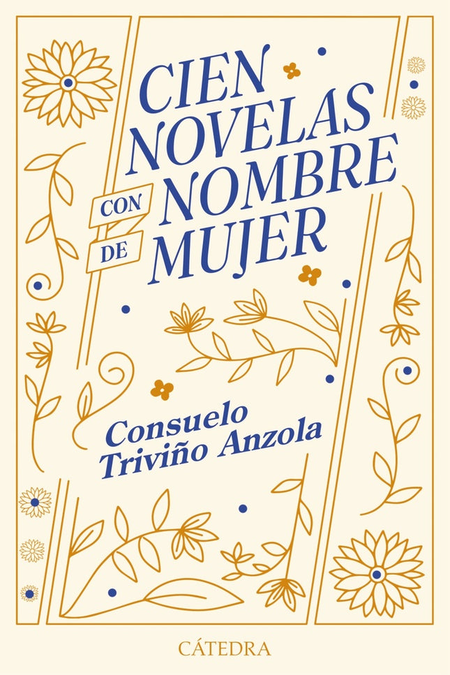 CIEN NOVELAS CON NOMBRE DE MUJER | CONSUELO TRIVIÑO ANZOLA