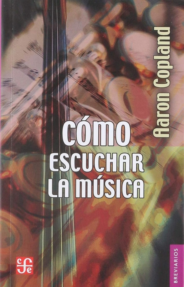 COMO ESCUCHAR LA MUSICA | AARON COPLAND