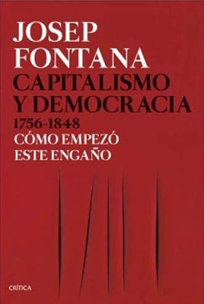 CAPITALISMO Y DEMOCRACIA 1756-1848 | JOSEP FONTANA