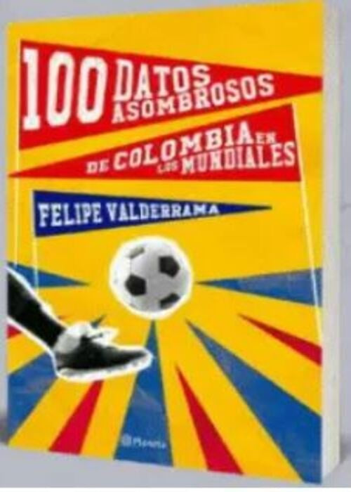 100 DATOS ASOMBROSOS DE COLOMBIA EN LOS MUNDIALES | FELIPE VALDERRAMA